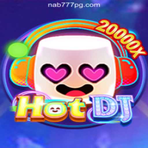 Discover the Thrills of HotDJ and Nab777.com Oficial Slots Brasil #1