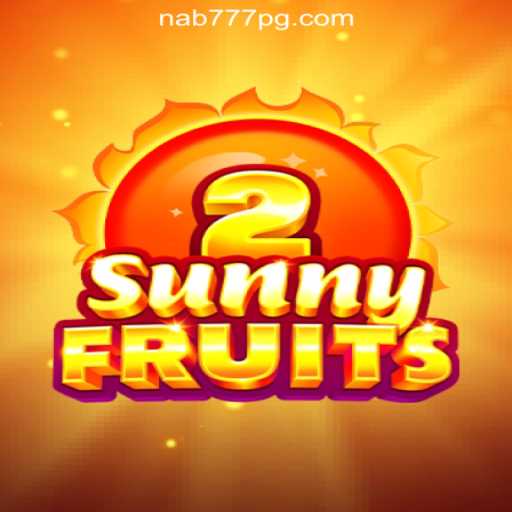 Exploring SunnyFruits2: The Vibrant Slot Game at Nab777.com Oficial Slots Brasil #1
